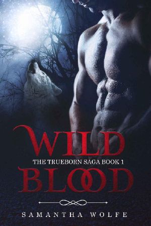 [The Trueborn Saga 01] • Wild Blood